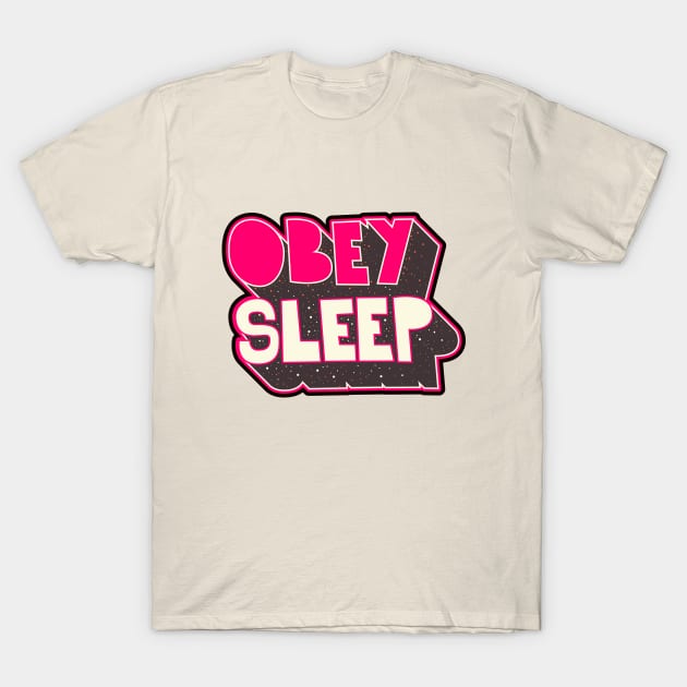 Obey - Shirt Design. Typography art. T-Shirt by Boogosh